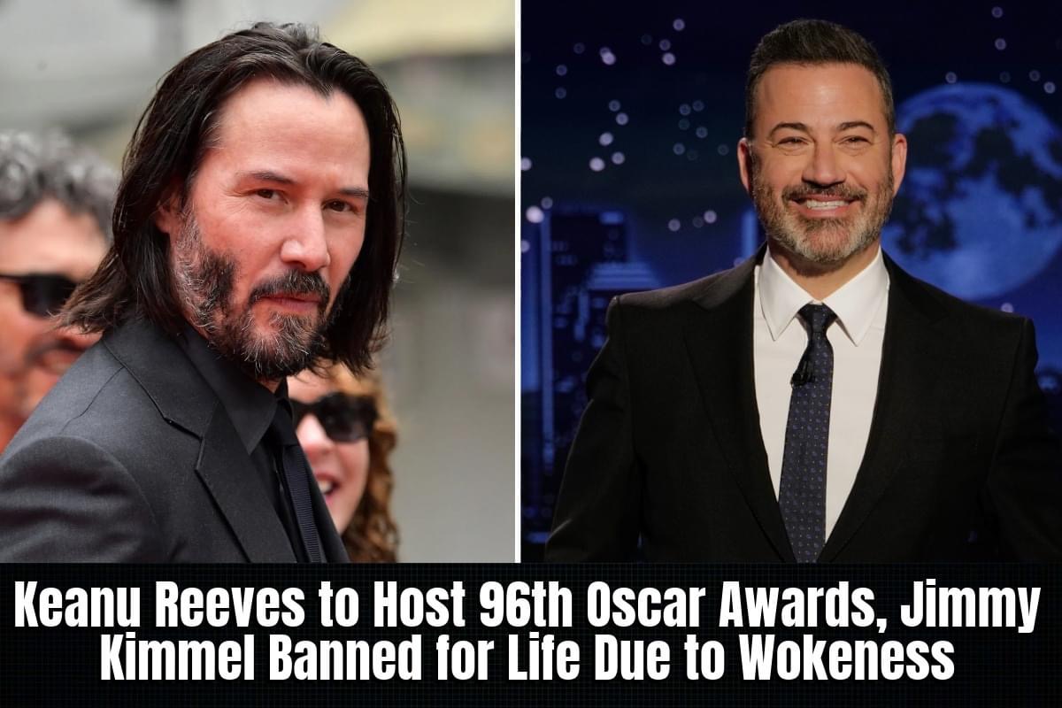 Keanu Reeves to Host 96th Oscar Awards, Jimmy Kimmel Banned for Life Due to Wokeness